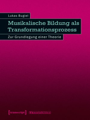 cover image of Musikalische Bildung als Transformationsprozess